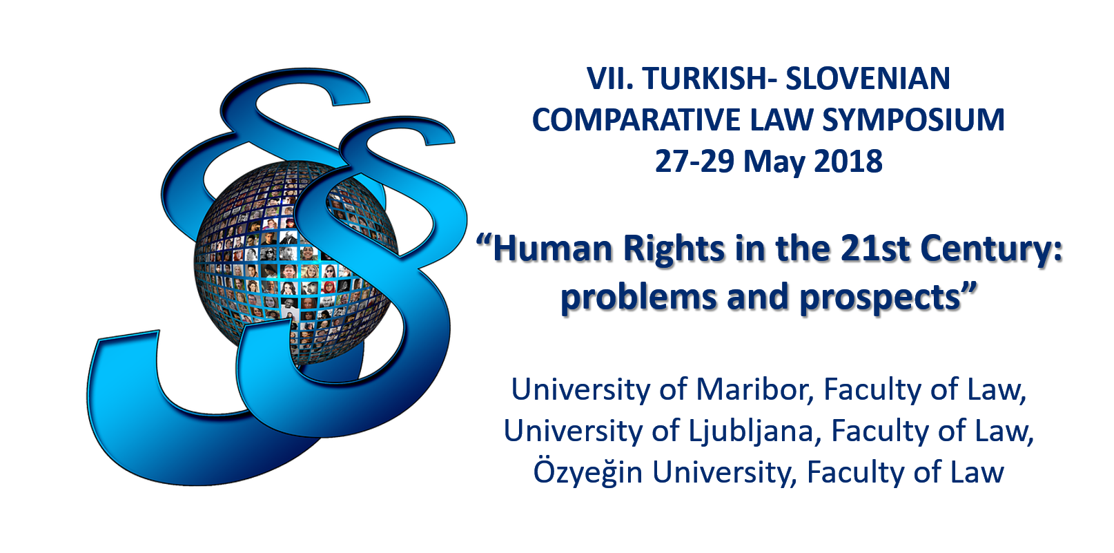 VII. TURKISH - SLOVENIAN COMPARATIVE LAW SYMPOSIUM VII. TURKISH - SLOVENIAN COMPARATIVE LAW SYMPOSIUM