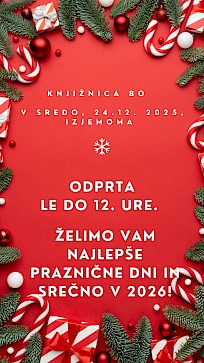 Odpiralni čas v sredo, 24.12.2025 - samo do 12. ure