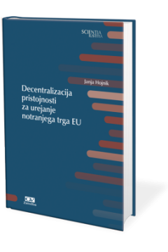 KNJIGA DECENTRALIZACIJA PRISTOJNOSTI ZA UREJANJE NOTRANJEGA TRGA EU