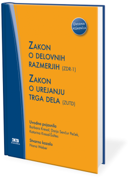 ZAKON O DELOVNIH RAZMERJIH ZDR-1 in ZAKON O UREJANJU TRGA DELA ZUTD s pojasnili