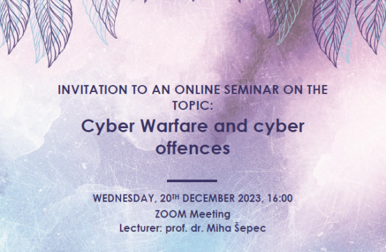Seminar prof. dr. Mihe Šepca z naslovom Cyber Warfare and cyber offences