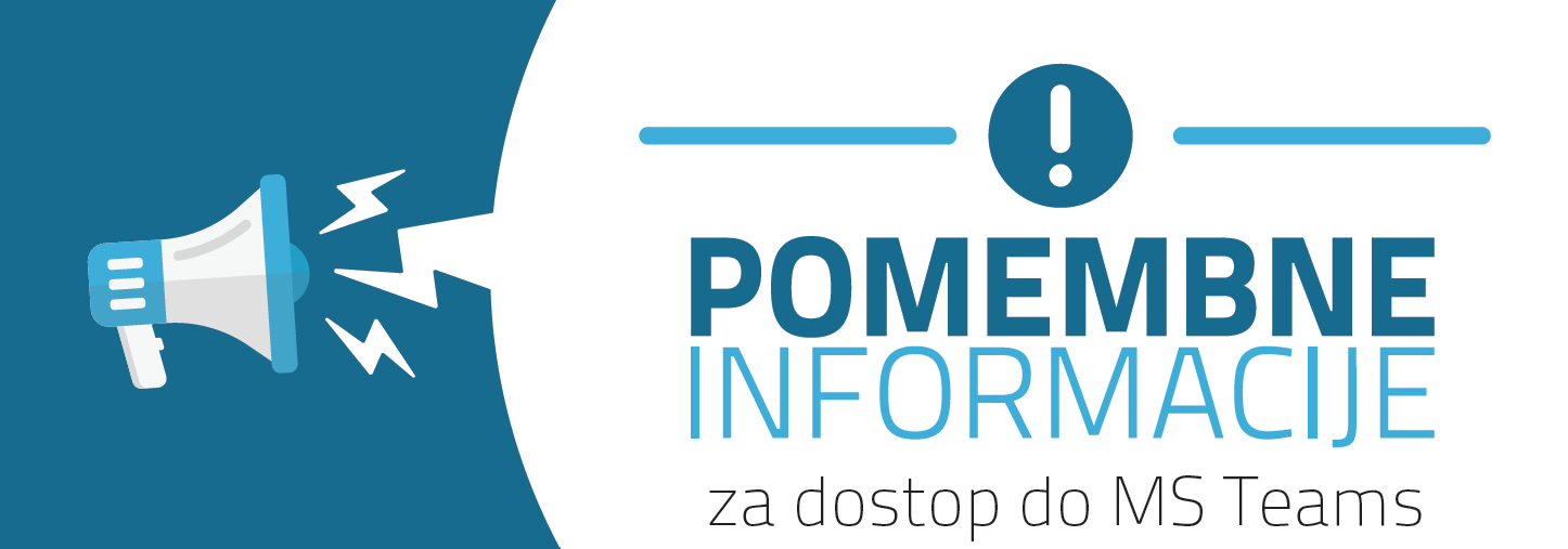 Pomembne informacije za dostop do MS TEAMS