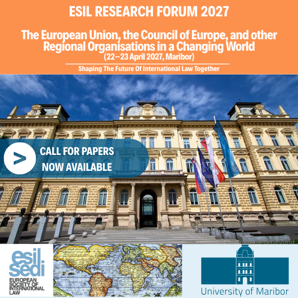 2027 ESIL Research Forum | “The European Union, the Council of Europe, and Other Regional Organisations in a Changing World” | Call for Papers is now available